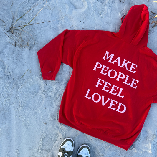 make people feel loved hoodie